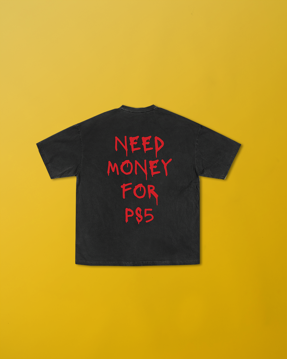"NEED MONEY FOR PS5" T-Shirt